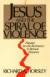 Jesus and Spiral of Violence -- Bok 9780800627102