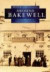 Bakewell in Old Photographs -- Bok 9780750914321