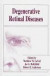 Degenerative Retinal Diseases -- Bok 9780306457012