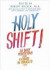Holy Shift!: 365 Daily Meditations from a Course in Miracles -- Bok 9781401945183