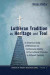 Lutheran Tradition as Heritage and Tool -- Bok 9781498220828