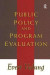 Public Policy and Program Evaluation -- Bok 9781138531222