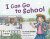 I Can Go to School -- Bok 9781398255357