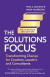 The Solutions Focus, 3rd edition -- Bok 9781399816526