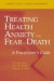 Treating Health Anxiety and Fear of Death -- Bok 9781441922489