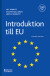 Introduktion till EU -- Bok 9789139028468