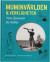 Muminvärlden och verkligheten - Tove Janssons liv i bilder -- Bok 9789171263049