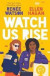 Watch Us Rise -- Bok 9781526600868