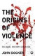 The Origins of Violence -- Bok 9780745325446