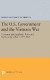 The U.S. Government and the Vietnam War: Executive and Legislative Roles and Relationships, Part I -- Bok 9780691638492