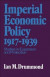 Imperial Economic Policy 1917-1939 -- Bok 9781442638419