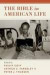 The Bible in American Life -- Bok 9780190468927
