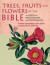 Trees, Fruits &; Flowers of the Bible -- Bok 9781912081363