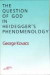 The Question of God in Heidegger's Phenomenology -- Bok 9780810108516