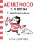 Adulthood Is a Myth -- Bok 9781449474195