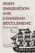 Irish Emigration and Canadian Settlement -- Bok 9781487599676