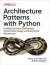 Architecture Patterns with Python -- Bok 9781492052159