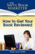 How to Get Your Book Reviewed: Sell More Books with Reviews, Testimonials and Endorsements -- Bok 9780982380406