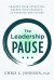 The Leadership Pause -- Bok 9781956072044