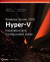Windows Server 2012 Hyper-V Installation And Configuration Guide -- Bok 9781118486498