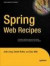 Spring Recipes: A Problem-Solution Approach, 2nd Edition -- Bok 9781430224990