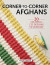 Corner to Corner Afghans: 20 Colorful C2c Designs to Crochet -- Bok 9781639810826
