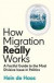How Migration Really Works -- Bok 9780241632215