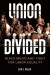Union Divided -- Bok 9780252087677