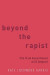 Beyond the Rapist -- Bok 9780190876937