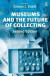 Museums and the Future of Collecting -- Bok 9781138452787