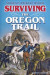 Surviving the Oregon Trail -- Bok 9780766046795