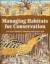 Managing Habitats for Conservation -- Bok 9780521447768