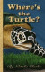 Where's the Turtle? -- Bok 9780987325228