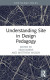 Understanding Site in Design Pedagogy -- Bok 9781000786699