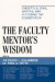 The Faculty Mentor's Wisdom -- Bok 9781607098775