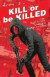 Kill or Be Killed Volume 2 -- Bok 9781534302280