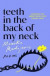 Teeth in the Back of my Neck -- Bok 9781529118636