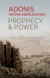 Prophecy and Power -- Bok 9781509542161