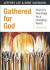 Gathered for God -- Bok 9780898690439