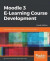 Moodle 3 E-Learning Course Development -- Bok 9781788472197
