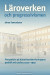 Läroverken och progressivismen : Perspektiv på historieundervisningens prak -- Bok 9789188909800