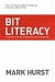 Bit Literacy: Productivity in the Age of Information and E-mail Overload -- Bok 9780979368103