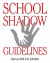 School Shadow Guidelines -- Bok 9781941765340