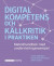 Digital kompetens och källkritik i praktiken -- Bok 9789152357804