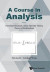 Course In Analysis, A - Vol V: Functional Analysis, Some Operator Theory, Theory Of Distributions -- Bok 9789811216336
