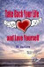 Take Back Your Life and Love Yourself -- Bok 9781470106096