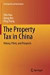 The Property Tax in China -- Bok 9783319383576