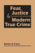 Fear, Justice & Modern True Crime -- Bok 9781626379015