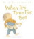 When It's Time for Bed -- Bok 9780001374362