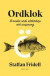 Ordklok : svenska ords släktskap och ursprung -- Bok 9789189015500